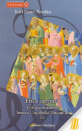 Etica creştină. Teologia morală în lumina Conciliului Vatican II. 2/1
