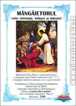 Mangaietorul celor intristati, bolnavi si batrani