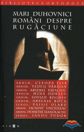 Mari duhovnici romani despre rugaciune