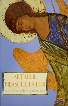 Arțarul neascultător - istorisiri creștine pentru copii