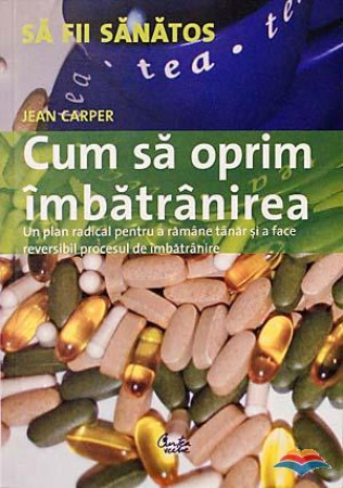 Cum să oprim îmbătrânirea