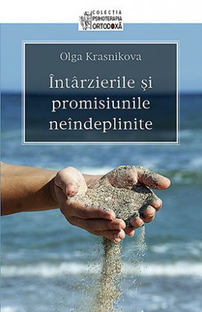 Întârzierile şi promisiunile neîndeplinite