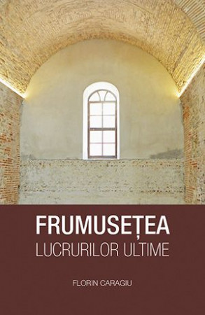 Frumusețea lucrurilor ultime
