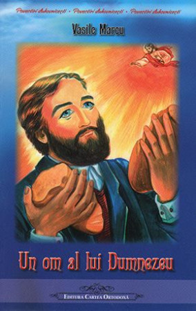Un om al lui Dumnezeu - Vasile Marcu