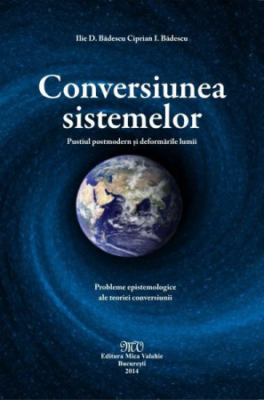 Conversiunea sistemelor. Pustiul modern şi deformările lumii
