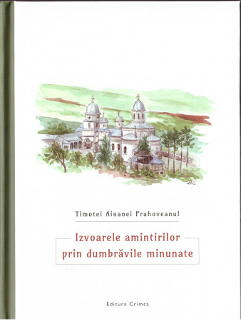 Izvoarele amintirilor prin dumbrăvile minunate