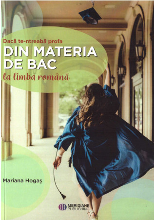 Dacă te-ntreabă profa din materia de Bac la limba română