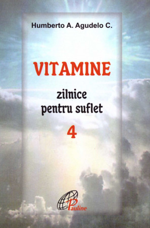 Vitamine zilnice pentru suflet - Vol. 4