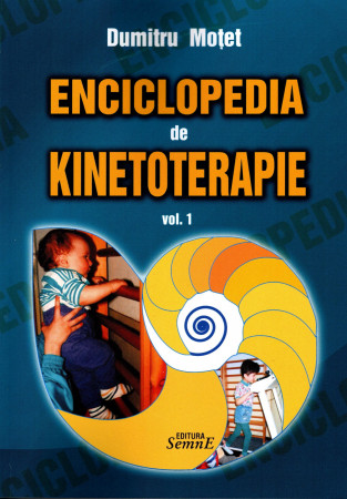 Enciclopedia de kinetoterapie. Vol. 1