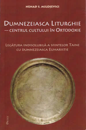 Dumnezeiasca liturghie. Centrul cultului în ortodoxie