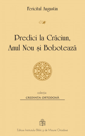 Predici la Crăciun, Anul Nou și Bobotează