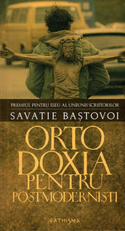 Ortodoxia pentru postmodernisti