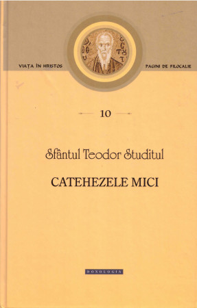 Catehezele mici - Pagini de filocalie 10