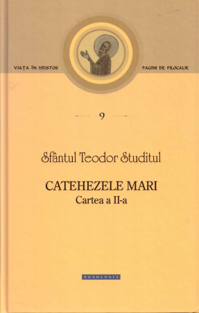 Catehezele mari. Cartea a II-a -Pagini de filocalie 9