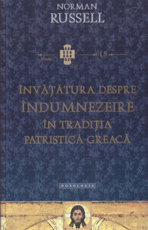 Învăţătura despre îndumnezeire în tradiţia patristică greacă - STUDII 15