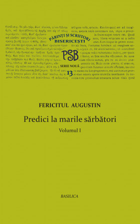 PSB 13 - Predici la marile sărbători. Vol. I