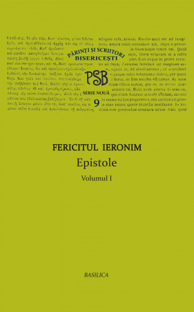 PSB 9 - Fericitul Ieronim - Epistole. Vol. 1