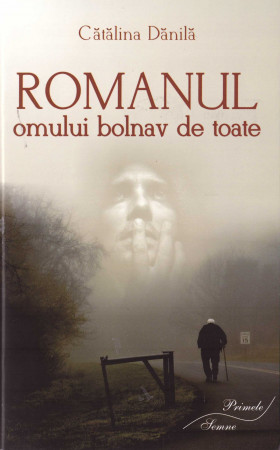 Romanul omului bolnav de toate