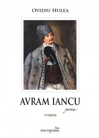 Avram Iancu. Roman (două volume)