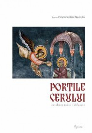 Portile cerului. Cateheze radio-difuzate