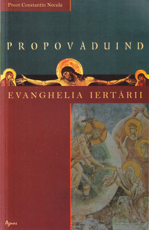 Propovăduind Evanghelia iertării