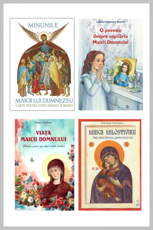 Pachet - Maica Domnului - ocrotitoarea copiilor