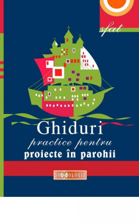 Ghiduri practice pentru proiecte în parohii