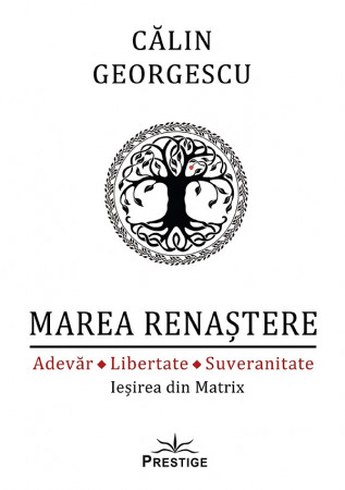 Marea renaștere. Adevăr. Libertate. Suveranitate. ieșirea din Matrix