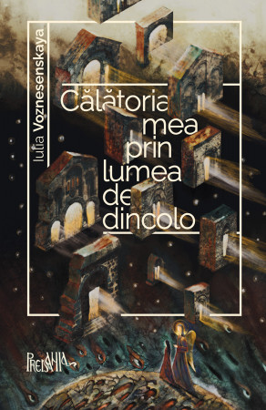 Călătoria mea prin lumea de dincolo