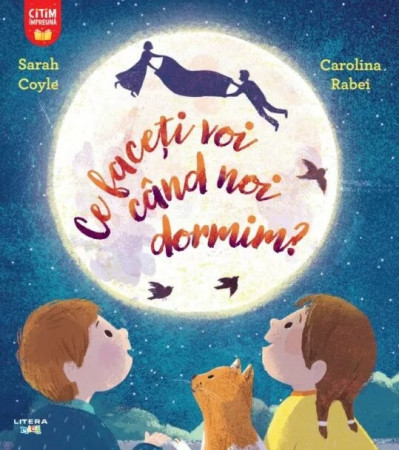 Ce faceți voi când noi dormim?