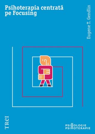 Psihoterapia centrată pe Focusing