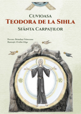 Cuvioasa Teodora de la Sihla, Sfânta Carpaților