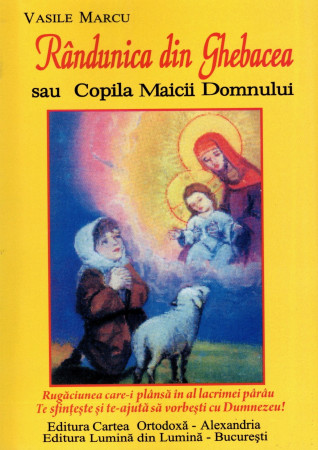 Randunica din Ghebacea sau copila Maicii Domnului