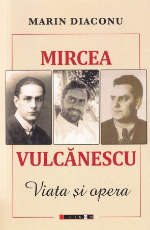 Mircea Vulcănescu. Viața și opera