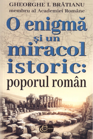 O enigmă și un miracol istoric: poporul român