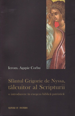 Sfantul Grigorie de Nyssa, talcuitor al Scripturii. O introducere in exegeza biblica patristica