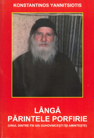 Lângă părintele Porfirie