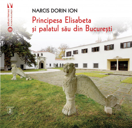 Principesa Elisabeta și palatul său din București