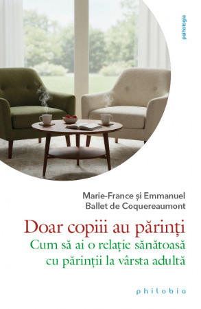 Doar copiii au părinți