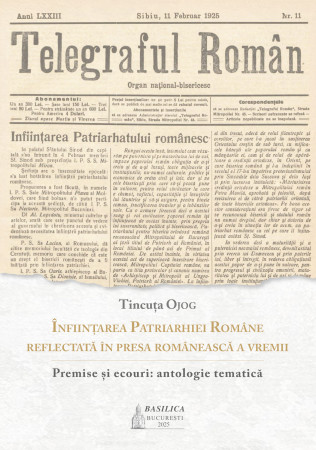 Înființarea Patriarhiei Române reflectată în presa românească a vremii