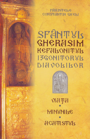 Sfântul Gherasim Kefalonitul, izgonitorul diavolilor. Viața. Minunile. Acatistul