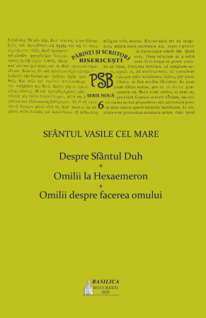PSB 6 - Sfântul Vasile cel Mare – Despre Sfântul Duh; Omilii la Hexaemeron; Omilii despre facerea omului