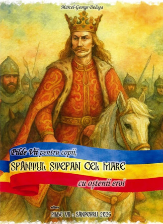 Pilde vii pentru copii, Sfântul Ștefan cel Mare cu oștenii eroi