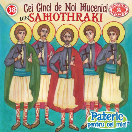 Pateric pentru cei mici - 38 - Cei 5 noi mucenici din Samotiraki
