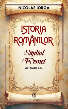 Istoria românilor Vol. 1. Partea a II-a: Sigiliul Romei