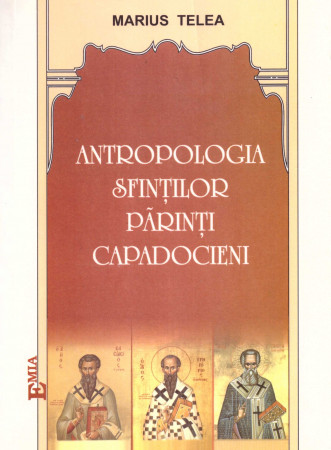 Antropologia Sfinților Părinți Capadocieni