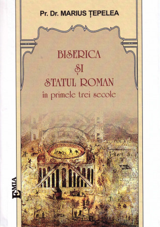 Biserica și statul român în primele trei secole