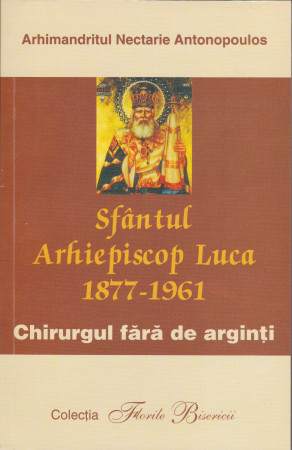 Sfântul Arhiepiscop Luca, chirurgul fără de arginți